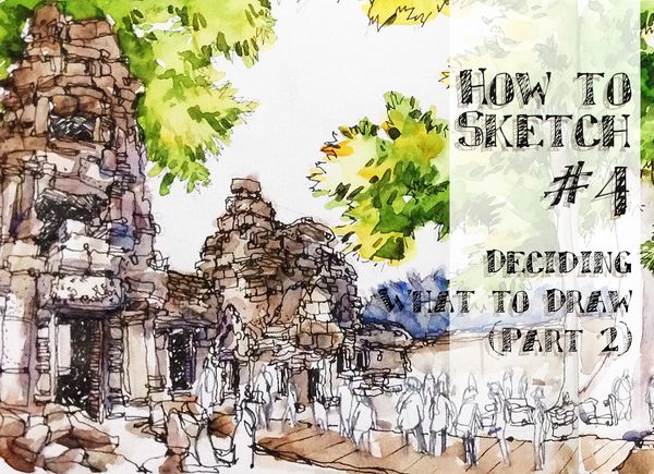 How to Sketch #4 : วาดถึงแค่ไหน แค่ไหนถึงไม่วาด? Deciding What to Draw (Part 2)